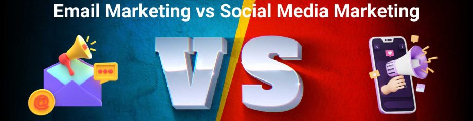 Email Marketing vs Social Media Marketing