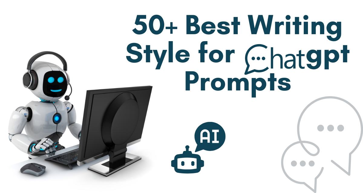 Write Like a Pro: 50+ Best Writing Style for Chatgpt Prompts