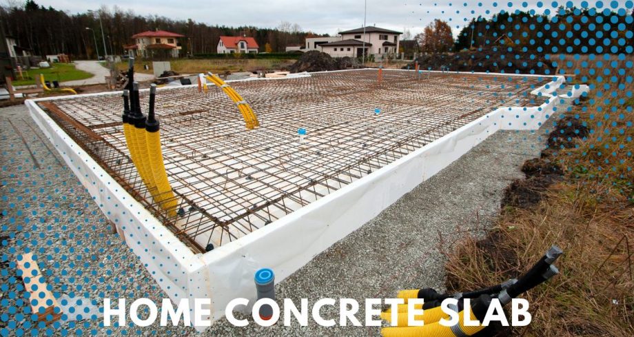 Home concrete slab